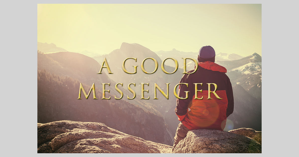 A Good Messenger New Hope Christian Center