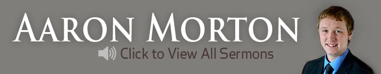 Aaron Morton Sermons