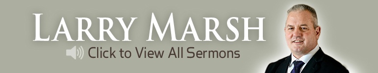 Larry Marsh Sermons